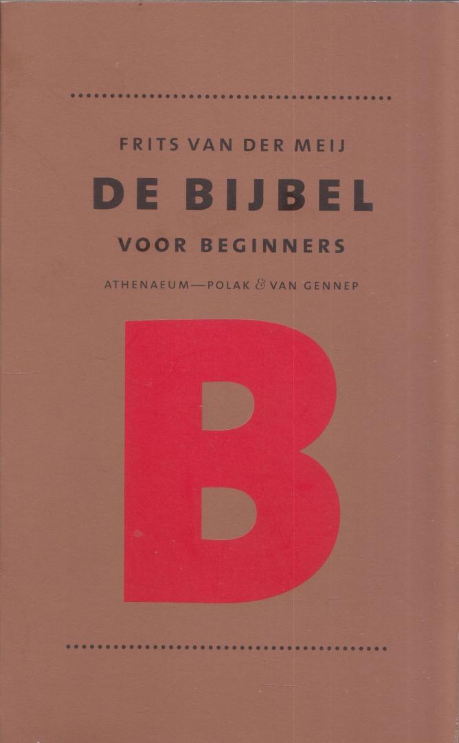 Meij, Frits van der - De bijbel voor beginners