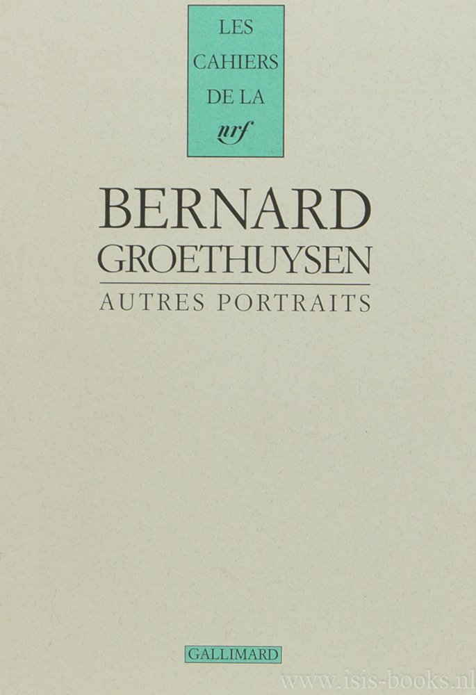 GROETHUYSEN, B. - Autres portraits. Édition établie présentée et annotée par Philippe Delpuech.