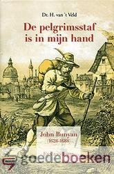 Veld, Dr. H. in t - De pelgrimsstaf is in mijn hand --- John Bunyan (1628-1688) Een biografie