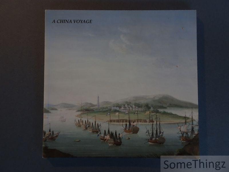 Martyn Gregory. - A China voyage. Historical pictures by Chinese and Western artists 1780-1950.