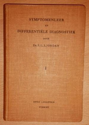 Jordan, F.L.J. - Symptomenleer en differentiële diagnostiek. Deel 1