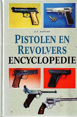A.E.Hartink - pistolen en revolver encyclopedie