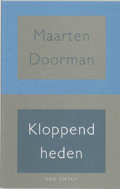 Doorman, Maarten. - Kloppend heden.
