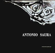 Saura, Antonio; Gérard de Cortanza. - Antonio Saura.