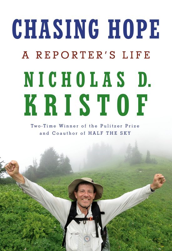 Kristof, Nicholas D. - Chasing Hope