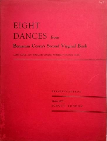 Cameron, Francis: - Eight Dances from Benjamin Cosyn`s Second Virginal Book