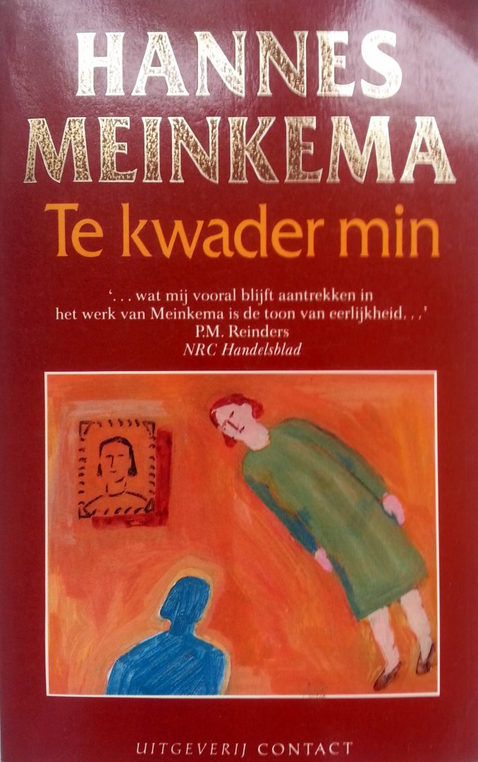 Meinkema, Hannes - Te kwader min
