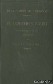 Bij Goethe's Faust. Aanteekeningen uit een Faustcollege - Meerium Terwogt, P.C.E.