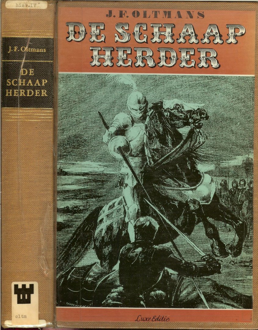 Oltmans, J.F naar de oorspronkelijke uitgave bewerkt door G. Stuvel   met platen van H. Leeuw Jr - De schaap herder  ..  Een verhaal uit de Utrechtse oorlog (1481-1488)