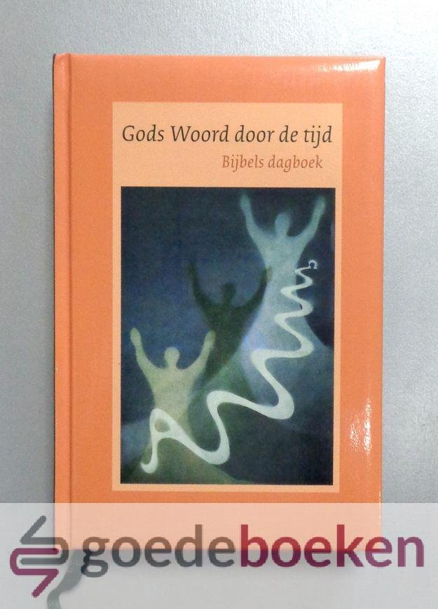 Velema (eindredacteur), Prof. dr. W.H. - Gods Woord door de tijd --- Bijbels dagboek
