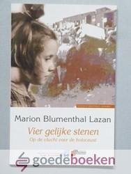 Blumenthal Lazan, Marion - Vier gelijke stenen.  --- Op de vlucht voor de holocaust
