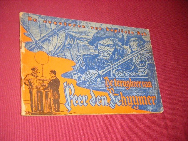 Kuhn, Pieter - De terugkeer van Peer den Schuymer De avonturen van kapitein Rob, 8ste deeltje