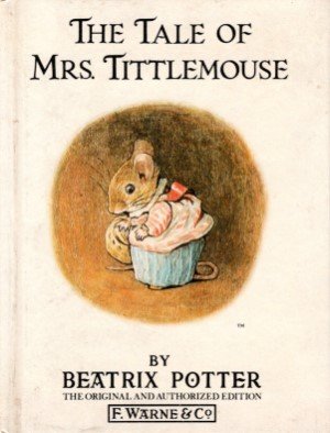 Beatrix Potter - The tale of mrs. Tittlemouse