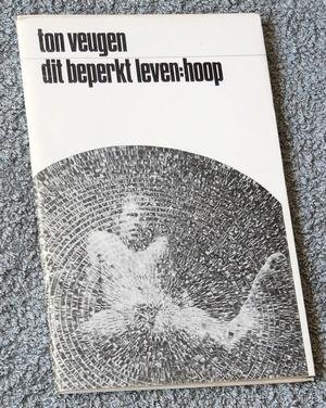 Veugen, Ton - Dit beperkt leven: hoop
