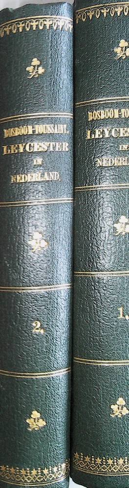 Bosboom - toussaint - Leycester in Nederland. Deel I en II ( compleet )