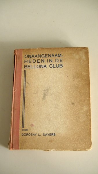 Sayers Dorothy L  ; Charles van Eijk (vert.) - Onaangenaamheden in de Bellona club