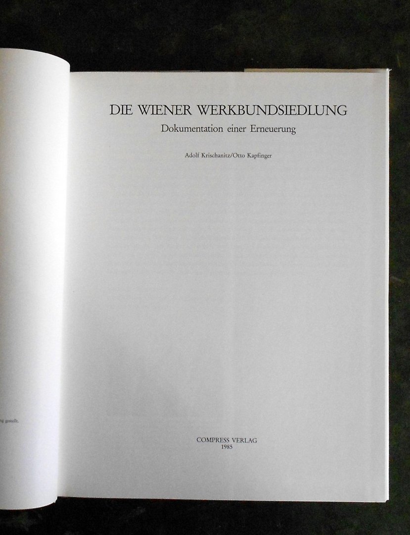 Krischanitz,Adolf & O.Kapfinger. - Die Wiener Werkbundsiedlung. Dokumentation einer Erneuerung.