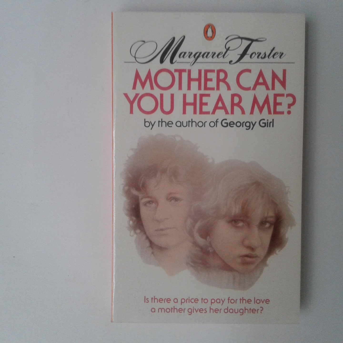 Forster, Margaret - Mother Can You Hear Me