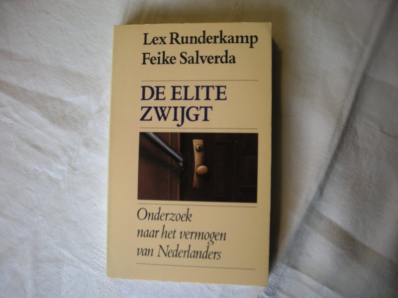 Runderkamp,Lex en Salverda, Feike - De elite zwijgt, Onderzoek naar het vermogen van Nederlanders