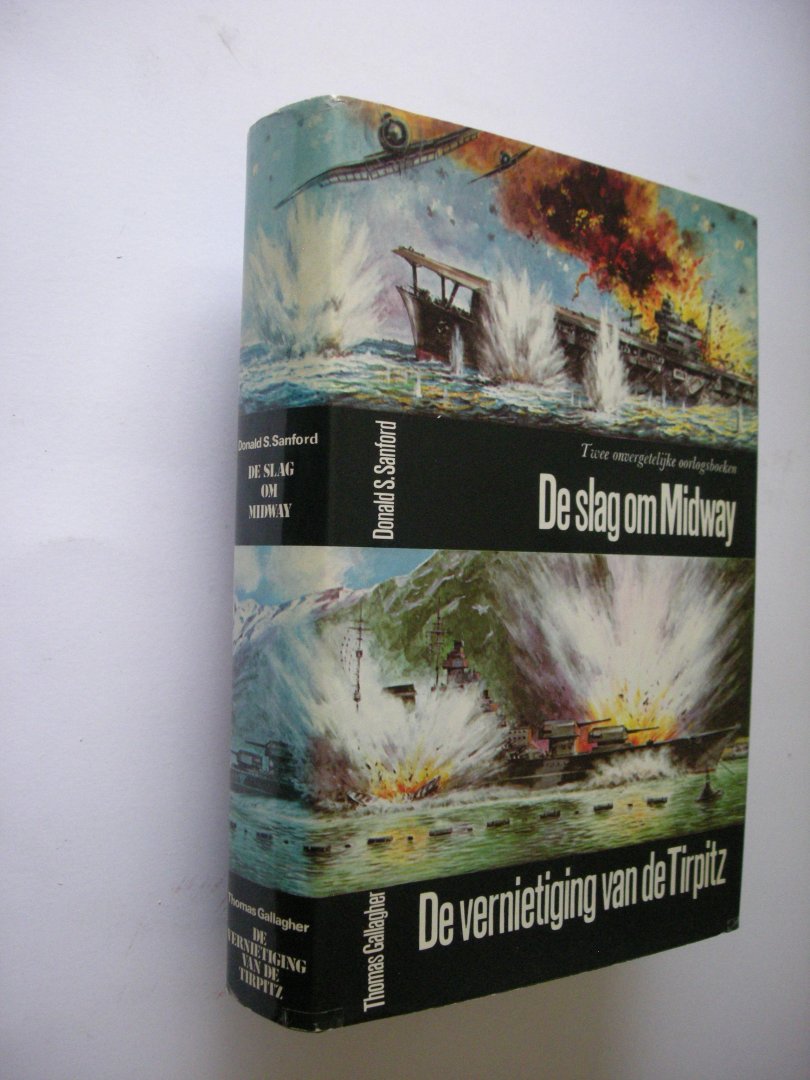 Sanford, D. en Callagher, T. - Slag om Midway / De vernietiging van Tirpitz
