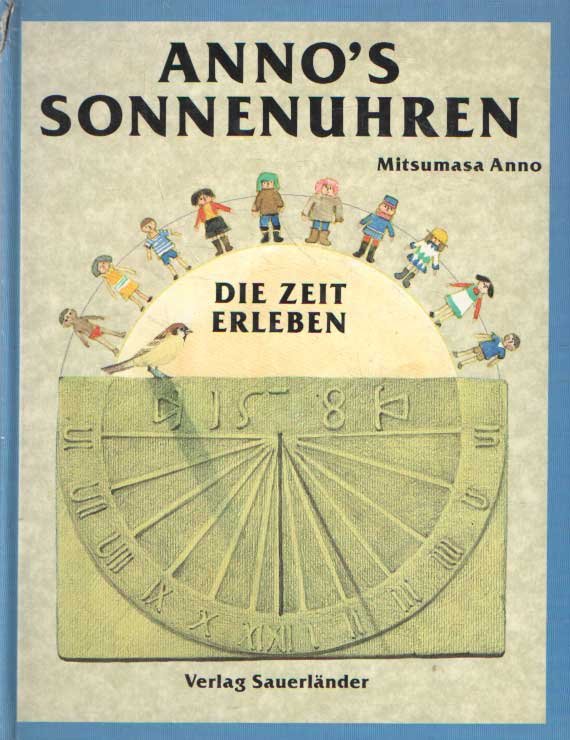 Anno, Mitsumasa - Anno's Sonnenuhren. Die Zeit erleben