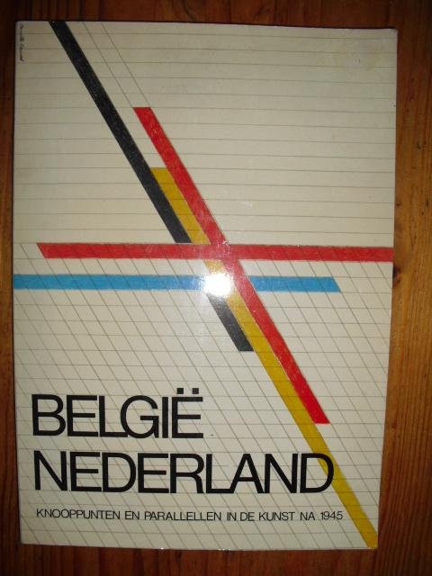  - Belgie Nederland Knooppunten en parallellen in de kunst na 1945