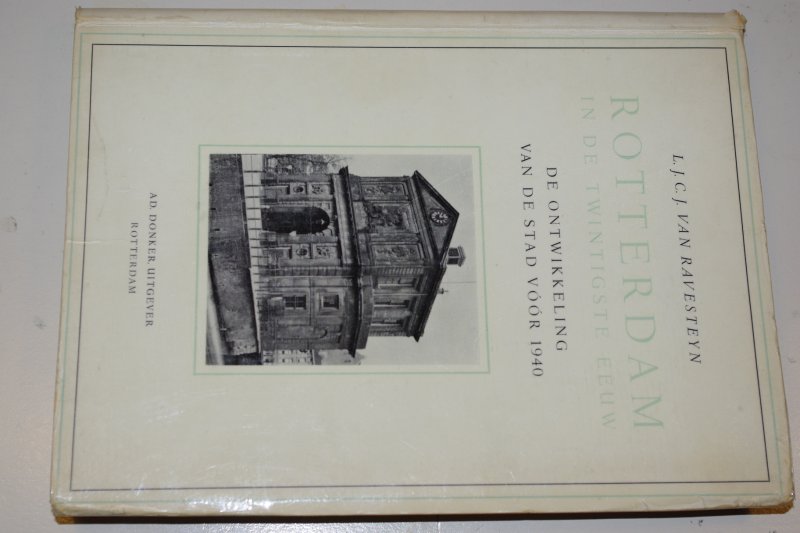 Ravesteyn, L.J.C.J. van - Rotterdam in de twinitgste eeuw