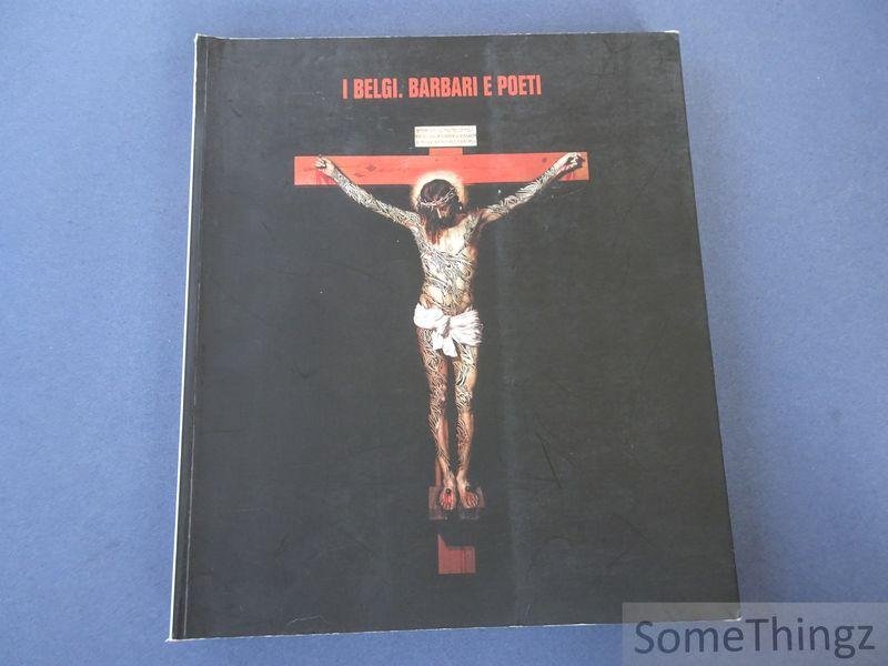 Van Reeth, Louise - Nardone, Antonio. - I Belgi : barbari e poeti. [NL - ENG - ITAL - FR.]