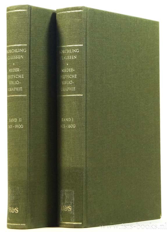 BORCHLING, C., CLAUSSEN, B. - Niederdeutsche Bibliographie. Gesamtverzeichnis der Niederdeutschen Drucke bis zum Jahre 1800. Complete in 2 volumes.