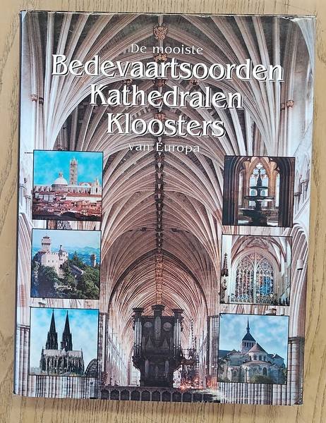 BEHRINGER. CARLOTTE &  PETER MERLIN. - De mooiste bedevaartsoorden, kathedralen, kloosters van Europa.