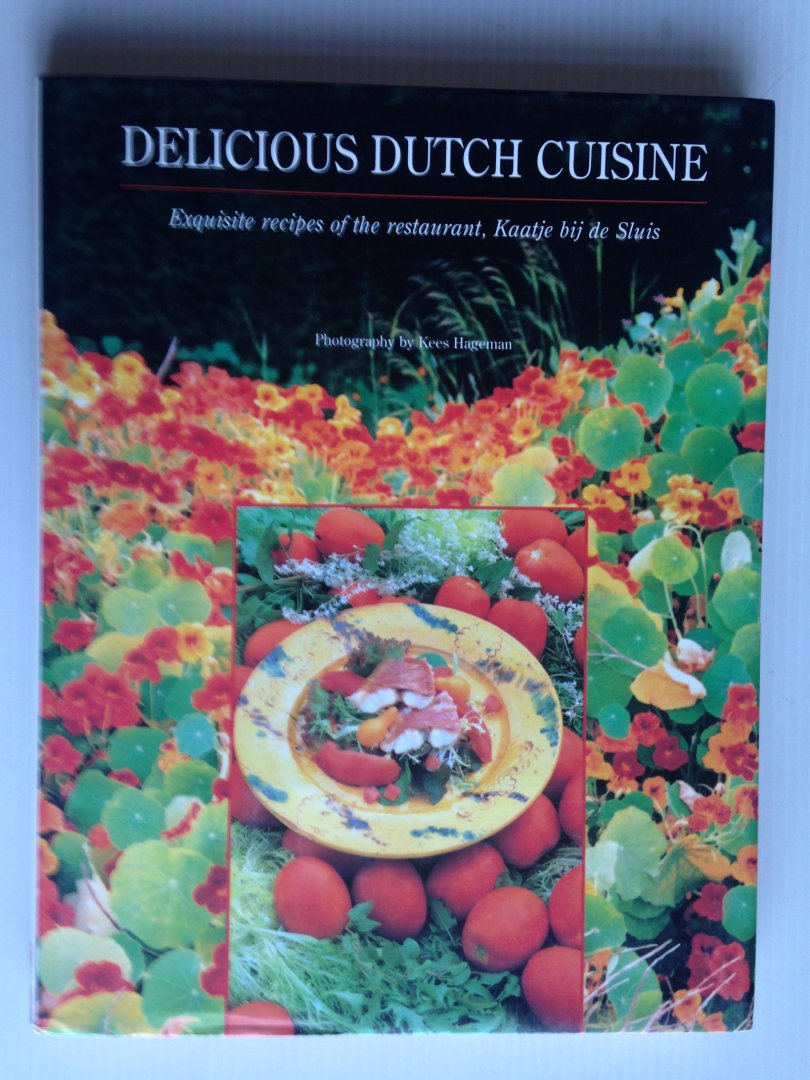  - Delicious Dutch Cuisine, Exquiste recipes of the restaurant Kaatje bij de Sluis