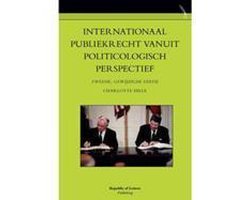 Charlotte Hille - Internationaal Publiekrecht Vanuit Politicologisch Perspectief. Tweede, Gewijzigde Editie