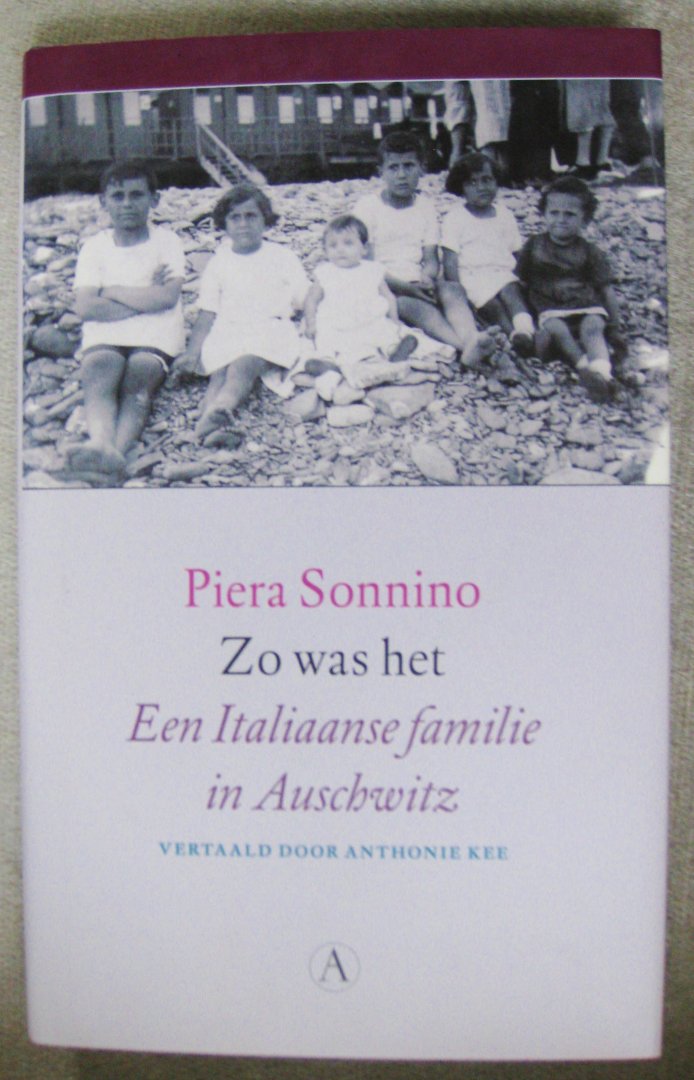Sonnino, Piera - Zo was het   -   Een Italiaanse familie in Auschwitz