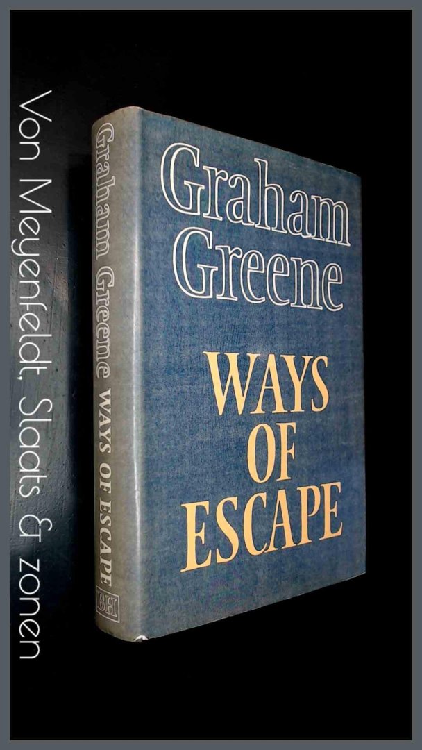 Greene, Graham - Ways of escape