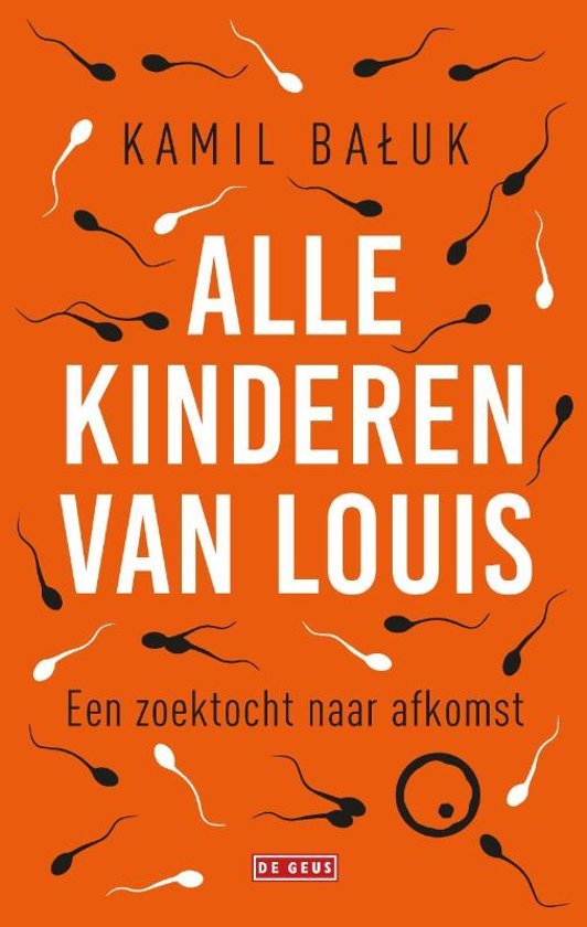 Bauk, Kamil - Alle kinderen van Louis / Een zoektocht naar afkomst.