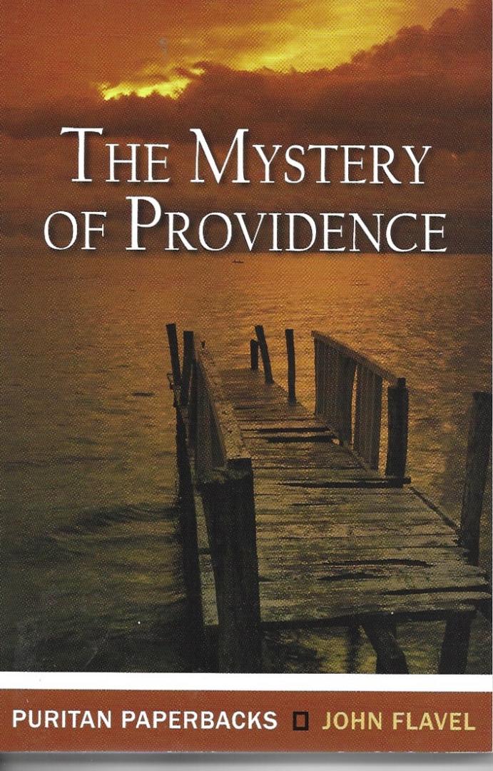 Flavel, John - The Mystery of Providence