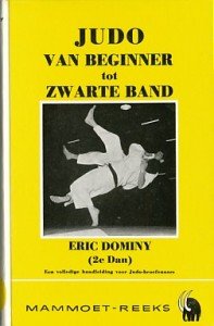 Dominy, Eric (2e Dan) - Judo van beginner tot zwarte band. Een volledige handleiding voor Judo-beoefenaars.