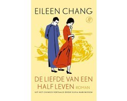 Eileen Chang - De liefde van een half leven