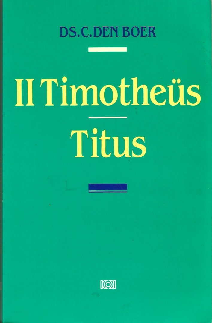 Boer, C. den - De tweede brief van Paulus aan Timotheus / druk 1