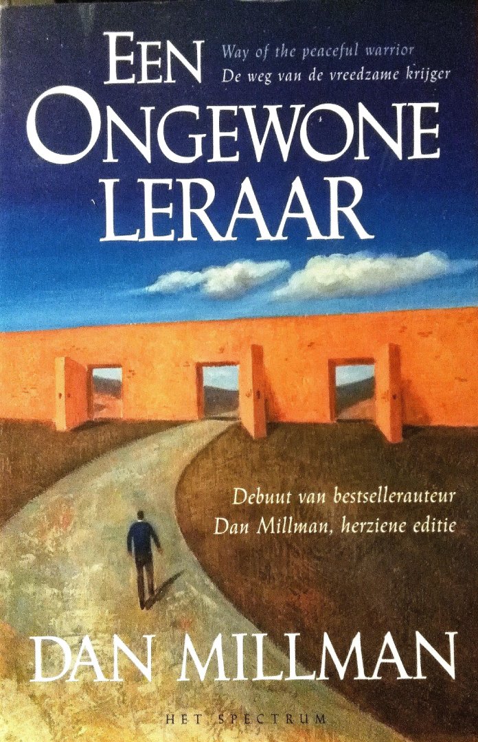 Millman , Dan . [ isbn 9789027479419 ]  4617 - Een  Ongewone  Leraar  . ( De weg van de vreedzame krijger . ) Ondanks zijn succes is de student en wereldkampioen atletiek Dan Millman niet gelukkig. Hij heeft het gevoel dat er iets mist in zijn leven. Door een nachtmerrie gewekt, loopt hij op -