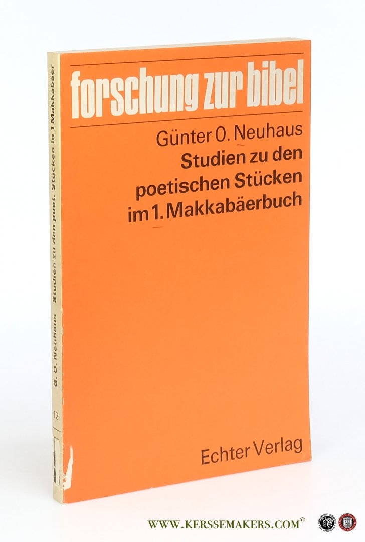 Neuhaus, Gunter O. - Studien zu den poetischen Stücken im 1. Makkabäerbuch.