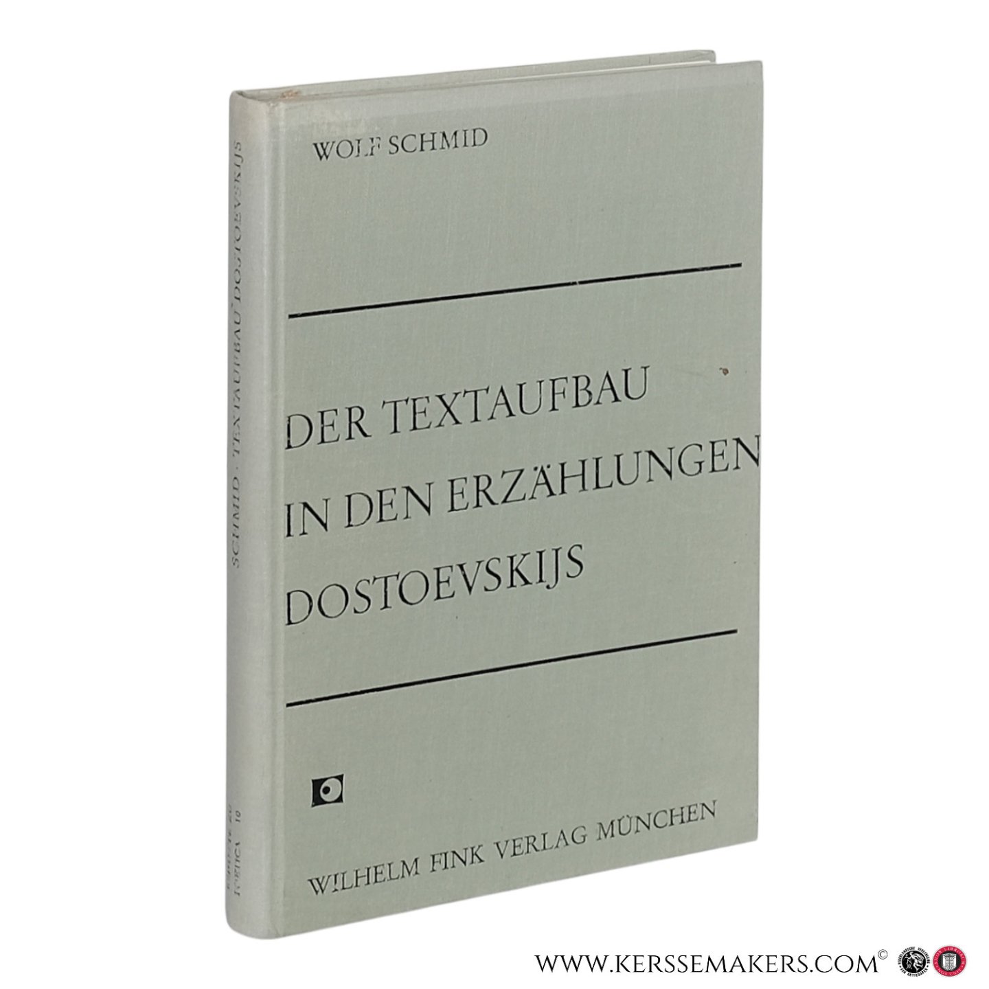 Schmid, Wolf. - Der Textaufbau in den Erzählungen Dostoevskijs.