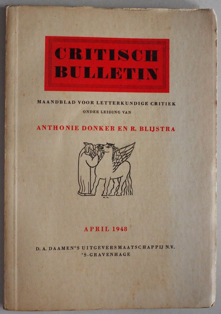 Donker Anthonie en Blijstra R, Burssens Gaston, Dreden S, Coolen Antoon, - Critisch bulletin Maandblad voor letterkundige critiek 15e jaargang april 1948