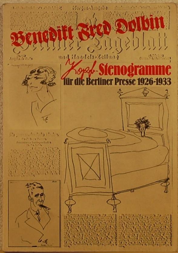 DOLBIN, Benedikt Fred. - Kopf-Stenogramme fur die Berliner Presse 1926-1933.