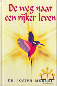 Dr.Joseph Murphy - De  weg naar een rijker leven