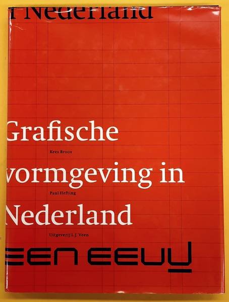 BROOS, KEES. & HEFTING, PAUL. - Grafische vormgeving in Nederland, een eeuw.