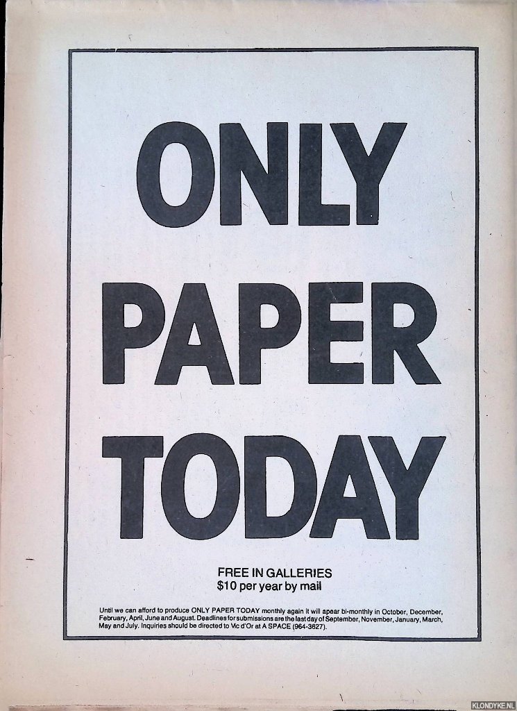 Bolduc, D. & Noë Goldwasser & Bruce Whiteman - and others - Only Paper Today: Volume 3, Number 4, March/April 1976: Bi-monthly periodical about art in Ontario.