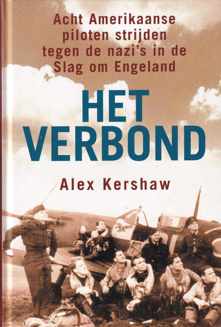 Kershaw, Alex - Het verbond: acht Amerikaanse piloten strijden tegen de nazi's in de Slag om Engeland