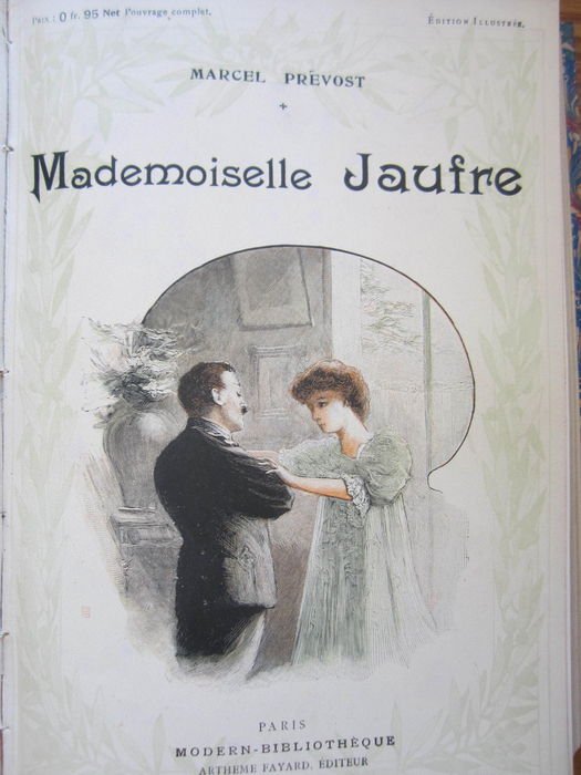 Prevost Marcel - Dernières, Nouvelles,Lettres de Femmes,Le Domino Jaune,Le Mariage de Julienne,Fausse Bourgeoise,Missette,Pas Relevé,Demi-Vierges,Jardin Secret,Pierre et Thérèse,Jaufre,Cousine Laura,La Confession d'un Amant,Scorpion,Princesse d'Erminge, Chonchette.