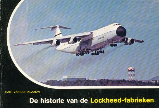 Klaauw, Bart van der - De historie van de Lockheed-fabrieken. Deel 4 uit de Avia reeks.